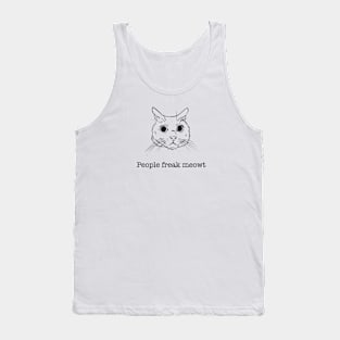 People freak meowt cat Tank Top